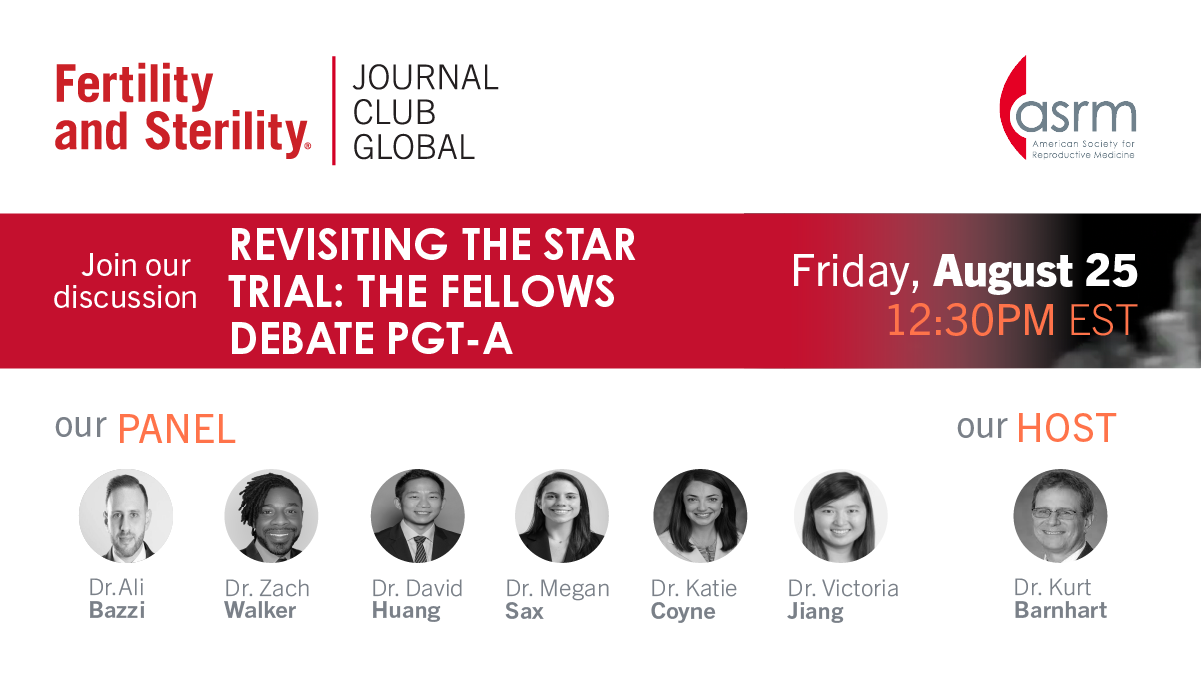 Journal Club Global - Revisiting the STAR trial: The Fellows debate PGT ...